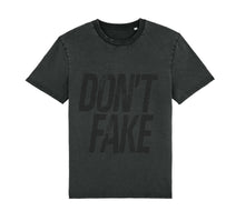Load image into Gallery viewer, Washed Black DON&#39;T FAKE Worn T-Shirt

