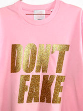 Charger l&#39;image dans la galerie, Tee-Shirt DON&#39;T FAKE Rose et paillette Or
